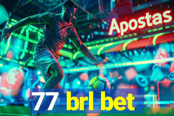 77 brl bet